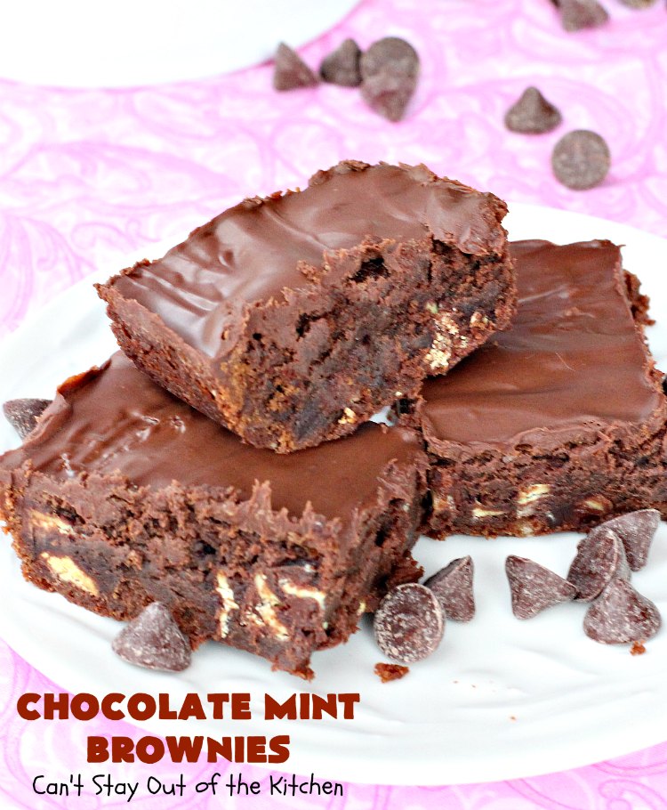 Chocolate Mint Brownies | Can't Stay Out of the Kitchen | these #brownies are sensational. They include dark-roasted #ChocolateMintChips. This #dessert will have you salivating from the first bite. Great for #tailgating parties, potlucks & #holidays. We couldn't get enough of this chocolatey delight! #chocolate #ChocolateDessert #HolidayDessert #SaintPatricksDay #ValentinesDay #brownie #ChristmasCookieExchange #Mint #FavoriteBrownieRecipe