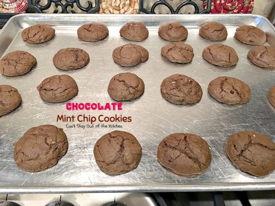 Chocolate Mint Chip Cookies | Can't Stay Out of the Kitchen | the lovely flavors of #chocolate and #mint work so well together in these amazing #cookies. Great for #holiday baking. #dessert