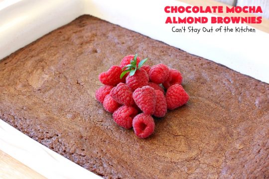 Chocolate Mocha Almond Brownies | Can't Stay Out of the Kitchen | #chocolate lovers & #coffee lovers are going to go crazy over these spectacular #brownies! This amazing #dessert is terrific for #tailgating parties, potlucks & summer #holiday fun. These brownies got two thumbs up when we made them. #ChocolateMochaAlmondBrownies #HolidayDessert #CoffeeDessert #ChocolateDessert