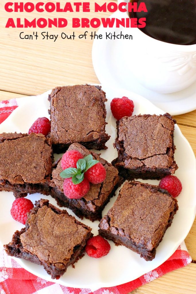 Chocolate Mocha Almond Brownies | Can't Stay Out of the Kitchen | #chocolate lovers & #coffee lovers are going to go crazy over these spectacular #brownies! This amazing #dessert is terrific for #tailgating parties, potlucks & summer #holiday fun. These brownies got two thumbs up when we made them. #ChocolateMochaAlmondBrownies #HolidayDessert #CoffeeDessert #ChocolateDessert
