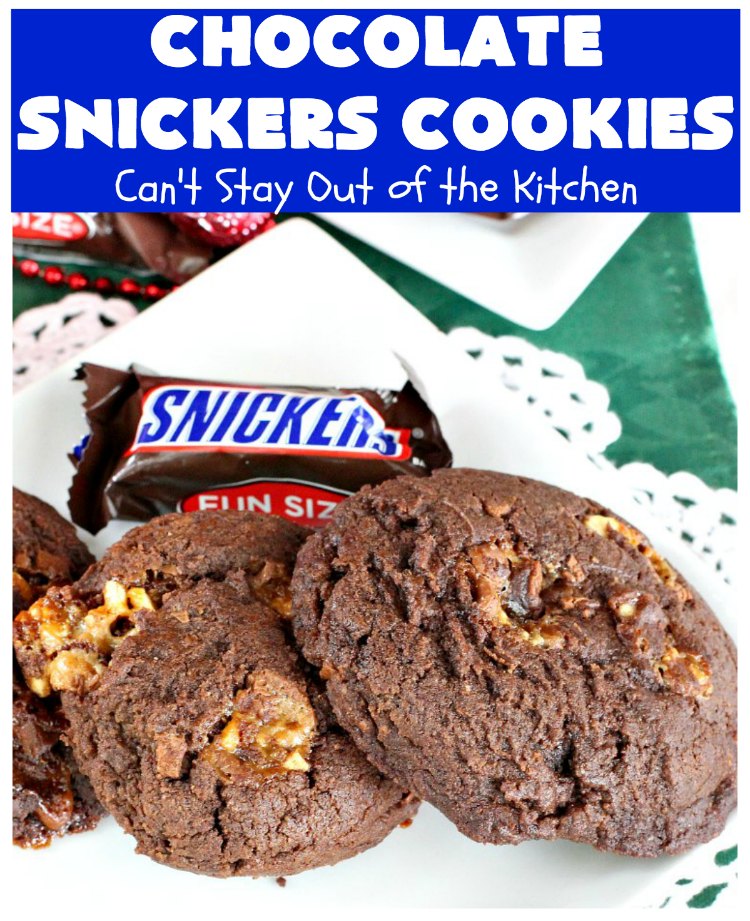 Chocolate Snickers Cookies | Can't Stay Out of the Kitchen | these #chocolate #cookies are fantastic. They're loaded with #SnickersBars so they're filled with #caramel nougat & #peanuts. Terrific for #tailgating or office parties, potlucks or #holiday baking & a #ChristmasCookie Exchange. #dessert #ChocolateDessert #SnickersDessert #HolidayDessert #Snickers #ChocolateSnickersCookies