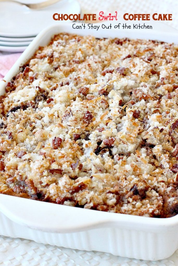 Chocolate Swirl Coffee Cake | Can't Stay Out of the Kitchen | this amazing #coffeecake has a marbled #chocolate layer and topped with a #coconut & pecan streusel topping. Love this for a #holiday #breakfast.