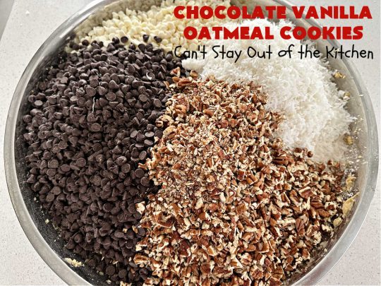 Chocolate Vanilla Oatmeal Cookies | Can't Stay Out of the Kitchen | these scrumptious #OatmealCookies include both #ChocolateChips & #VanillaChips along with #pecans, #oatmeal & #coconut. Indulge yourself with a dose of #chocolate for the #holidays, #tailgating parties, potlucks or any time you're looking for a sweet #dessert. #cookies #ChocolateVanilllaOatmealCookies