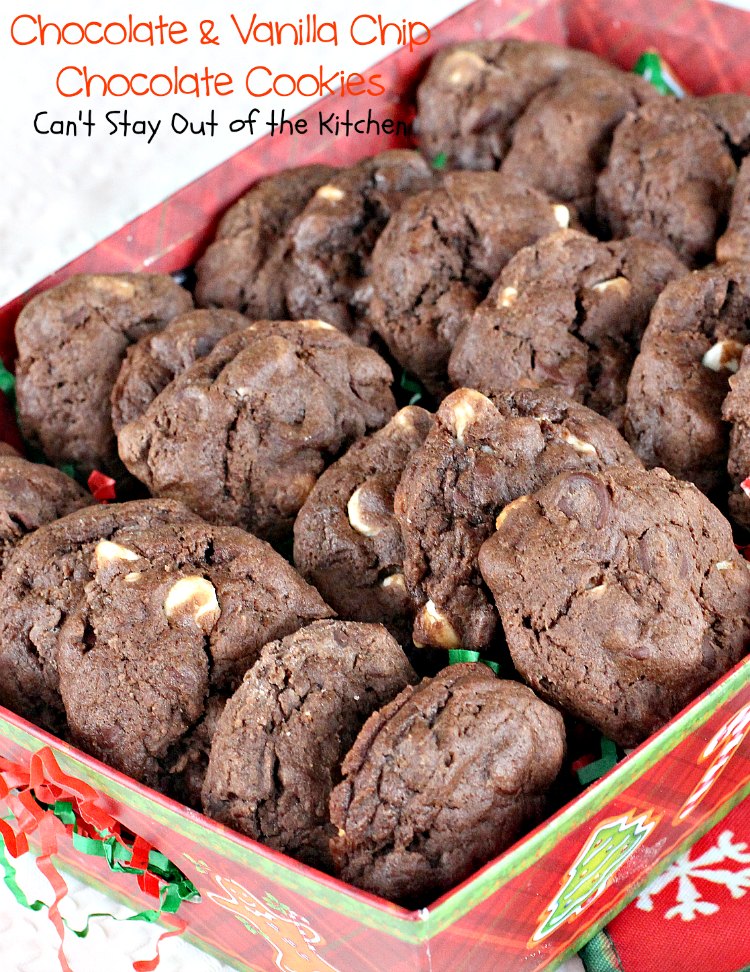 Chocolate and Vanilla Chip Chocolate Cookies | Can't Stay Out of the Kitchen | these amazing #chocolate #cookies are filled with both chocolate & #vanilla chips. Perfect 4 any occasion. #dessert