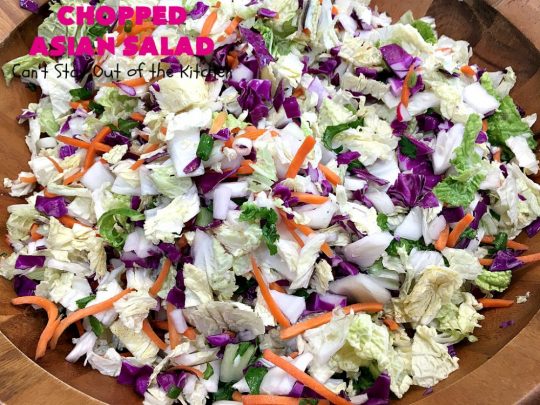 Chopped Asian Salad | Can't Stay Out of the Kitchen | this delightful #salad is fantastic. It's wonderful for company or #holidays. The homemade #SaladDressing is perfect for this #ChoppedSalad. It's also #healthy, #vegan, #LowCalorie, #GlutenFree & #CleanEating. #Asian #carrots #cabbage #AsianChoppedSalad