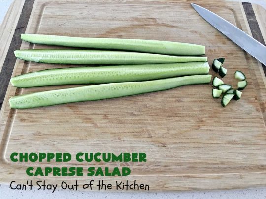 Chopped Cucumber Caprese Salad | Can't Stay Out of the Kitchen | this delightful #SugarFree #salad includes #tomatoes #MozzarellaPearls #FreshBasil and #EnglishCucumbers in a wonderful & easy-to-make #balsamic #SaladDressing. Wonderful for potlucks, company or #holiday dinners. #GlutenFree #caprese #CapreseSalad #ChoppedSalad #ChoppedCucumberCapreseSalad