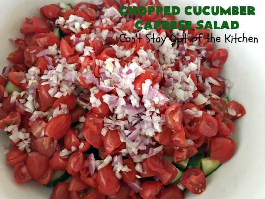 Chopped Cucumber Caprese Salad | Can't Stay Out of the Kitchen | this delightful #SugarFree #salad includes #tomatoes #MozzarellaPearls #FreshBasil and #EnglishCucumbers in a wonderful & easy-to-make #balsamic #SaladDressing. Wonderful for potlucks, company or #holiday dinners. #GlutenFree #caprese #CapreseSalad #ChoppedSalad #ChoppedCucumberCapreseSalad