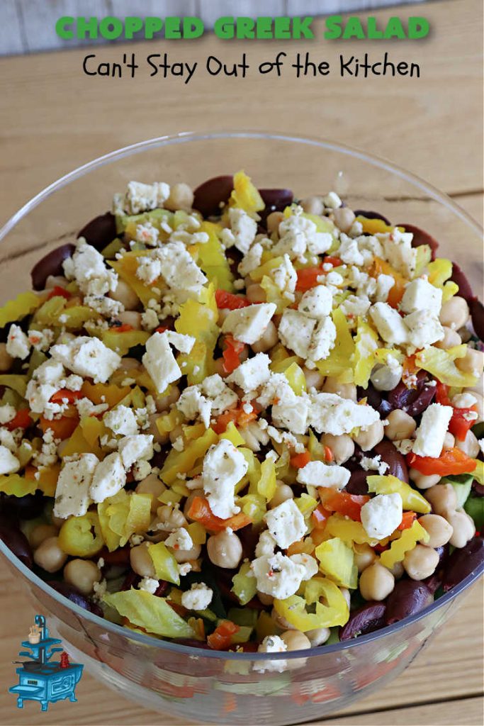 Chopped Greek Salad | Can't Stay Out of the Kitchen | this fantastic #GreekSalad #recipe includes #FetaCheese, #KalamataOlives, #MildPepperRings, #chickpeas, #tomatoes & #cucumber in a delicious & easy homemade #GreekSaladDressing. Fantastic for company or #holiday dinners. #GlutenFree #salad #ChoppedGreekSalad