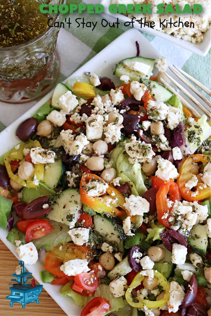 Chopped Greek Salad | Can't Stay Out of the Kitchen | this fantastic #GreekSalad #recipe includes #FetaCheese, #KalamataOlives, #MildPepperRings, #chickpeas, #tomatoes & #cucumber in a delicious & easy homemade #GreekSaladDressing. Fantastic for company or #holiday dinners. #GlutenFree #salad #ChoppedGreekSalad