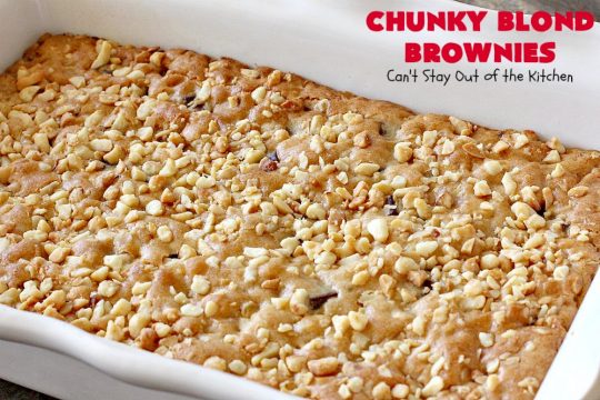 Chunky Blond Brownies | Can't Stay Out of the Kitchen | these are our favorite #brownies. They're filled with #chocolate chunks, vanilla chips & #macadamianuts. Terrific for potlucks, summer #BBQs or #holidays like #FourthofJuly. Everyone loves them! #dessert #cookie