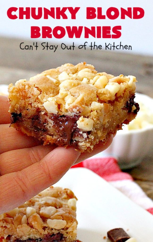 Chunky Blond Brownies | Can't Stay Out of the Kitchen | these are our favorite #brownies. They're filled with #chocolate chunks, vanilla chips & #macadamianuts. Terrific for potlucks, summer #BBQs or #holidays like #FourthofJuly. Everyone loves them! #dessert #cookie