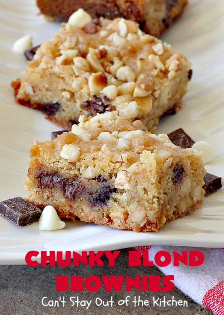 Chunky Blond Brownies | Can't Stay Out of the Kitchen | these are our favorite #brownies. They're filled with #chocolate chunks, vanilla chips & #macadamianuts. Terrific for potlucks, summer #BBQs or #holidays like #FourthofJuly. Everyone loves them! #dessert #cookie