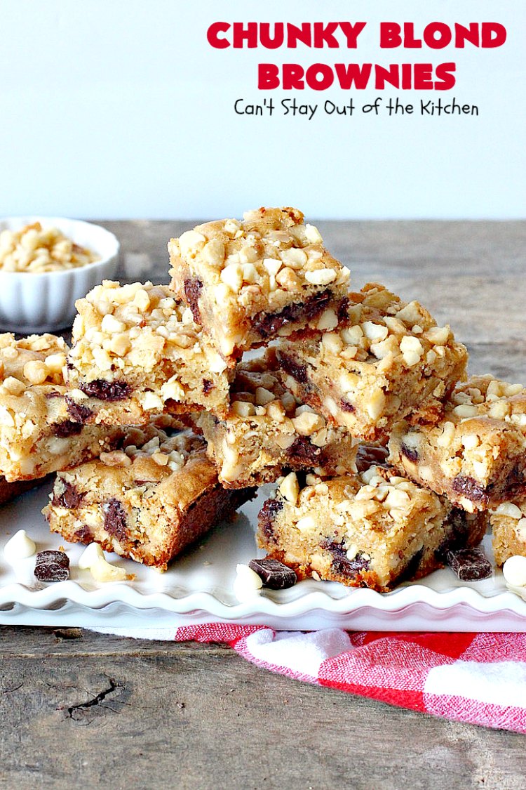 Chunky Blond Brownies | Can't Stay Out of the Kitchen | these are our favorite #brownies. They're filled with #chocolate chunks, vanilla chips & #macadamianuts. Terrific for potlucks, summer #BBQs or #holidays like #FourthofJuly. Everyone loves them! #dessert #cookie