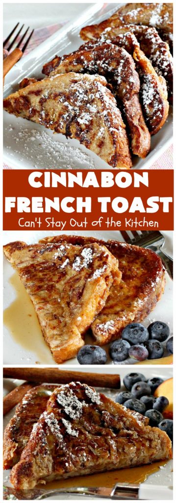 Cinnabon French Toast | Can't Stay Out of the Kitchen | This fantastic #FrenchToast tastes like eating #CinnamonRolls since it's made with #CinnabonBread. It's a quick & easy #breakfast #recipe that will have you drooling from the first bite. Great for #holidays. #HolidayBreakfast #CinnabonFrenchToast #Cinnabon #KidFriendly #ThanksgivingBreakfast #ChristmasBreakfast #NewYearsBreakfast #FavoriteFrenchToast #cinnamon