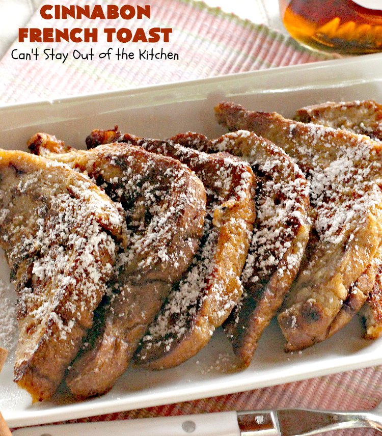 Cinnabon French Toast | Can't Stay Out of the Kitchen | This fantastic #FrenchToast tastes like eating #CinnamonRolls since it's made with #CinnabonBread. It's a quick & easy #breakfast #recipe that will have you drooling from the first bite. Great for #holidays. #HolidayBreakfast #CinnabonFrenchToast #Cinnabon #KidFriendly #ThanksgivingBreakfast #ChristmasBreakfast #NewYearsBreakfast #FavoriteFrenchToast #cinnamon