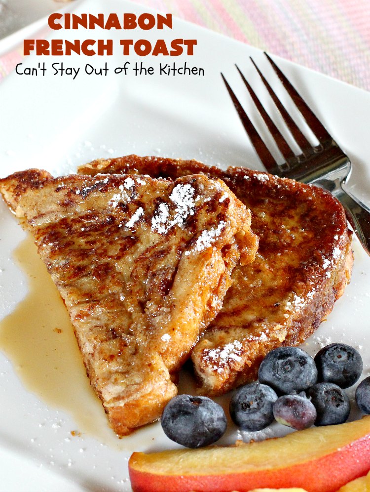Cinnabon French Toast | Can't Stay Out of the Kitchen | This fantastic #FrenchToast tastes like eating #CinnamonRolls since it's made with #CinnabonBread. It's a quick & easy #breakfast #recipe that will have you drooling from the first bite. Great for #holidays. #HolidayBreakfast #CinnabonFrenchToast #Cinnabon #KidFriendly #ThanksgivingBreakfast #ChristmasBreakfast #NewYearsBreakfast #FavoriteFrenchToast #cinnamon