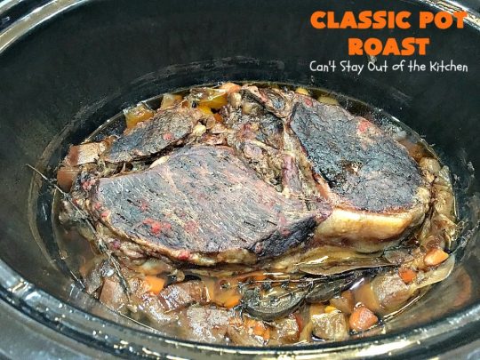 Classic Pot Roast | Can't Stay Out of the Kitchen | this fantastic #slowcooker #potroast is perfect for cold, dreary & drab winter days. It's a hearty, comforting & satisfying meal that will warm you up pronto! Every bite is succulent & mouthwatering. #beef #pasta #carrots #companymaindish #roastbeef #RoastBeefDinner