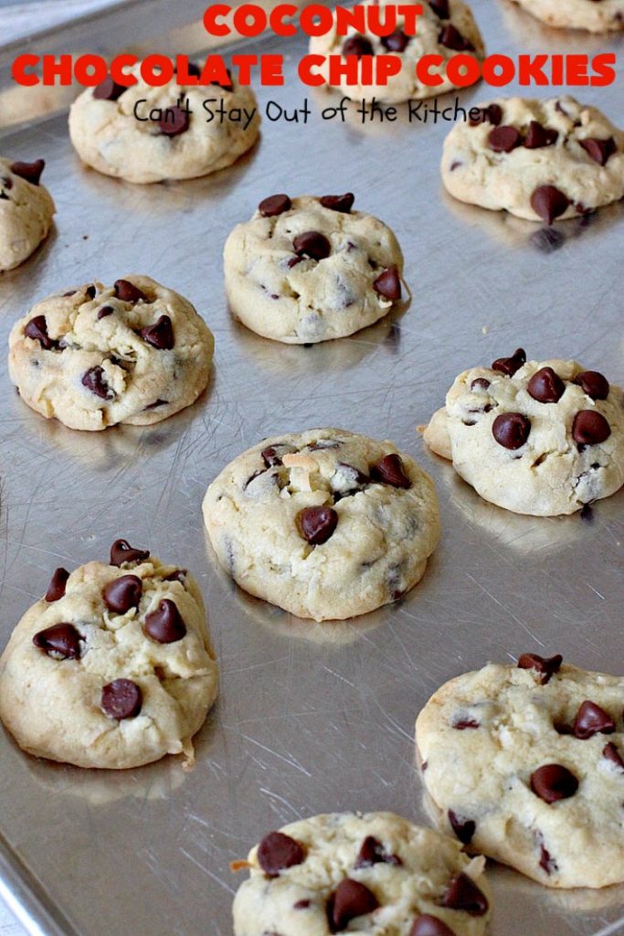 Coconut Chocolate Chip Cookies | Can't Stay Out of the Kitchen | these fabulous #chocolatechipcookies are filled with #chocolate chips & #coconut. They're are absolutely heavenly. Perfect #dessert for #tailgating parties, potlucks or #holiday baking.