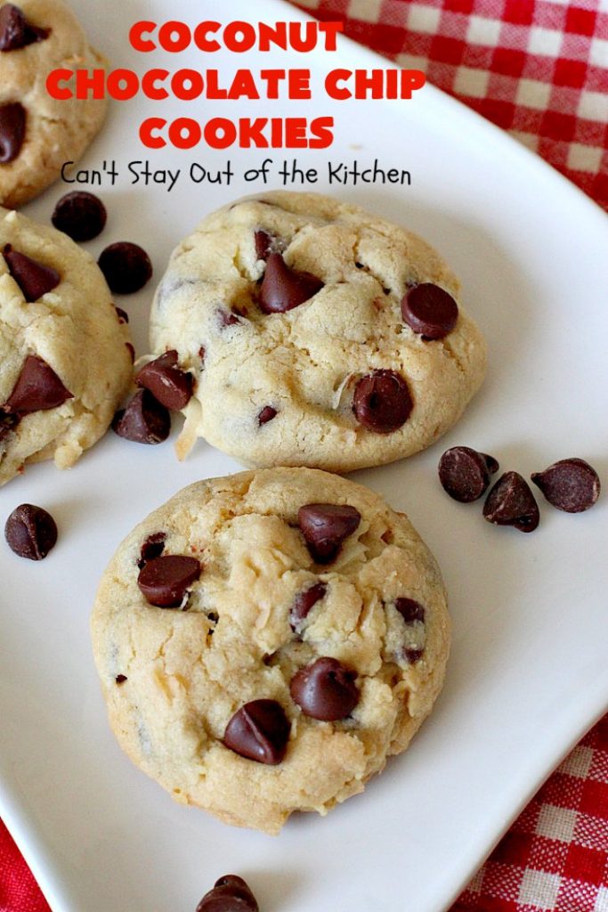 Coconut Chocolate Chip Cookies | Can't Stay Out of the Kitchen | these fabulous #chocolatechipcookies are filled with #chocolate chips & #coconut. They're are absolutely heavenly. Perfect #dessert for #tailgating parties, potlucks or #holiday baking.