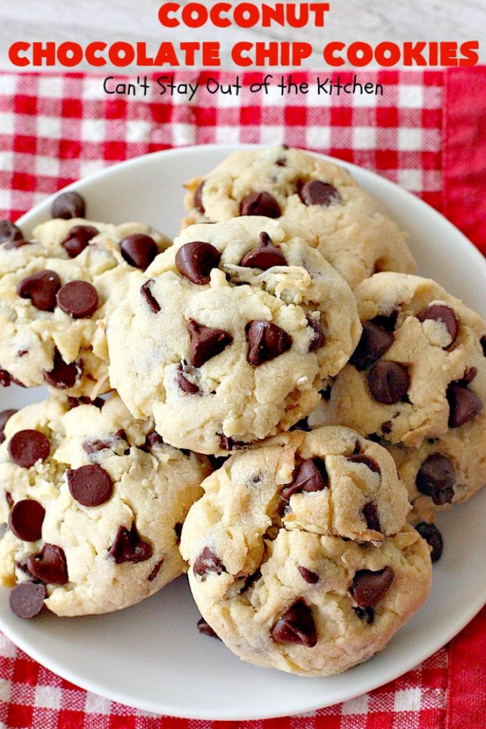Coconut Chocolate Chip Cookies | Can't Stay Out of the Kitchen | these fabulous #chocolatechipcookies are filled with #chocolate chips & #coconut. They're are absolutely heavenly. Perfect #dessert for #tailgating parties, potlucks or #holiday baking.