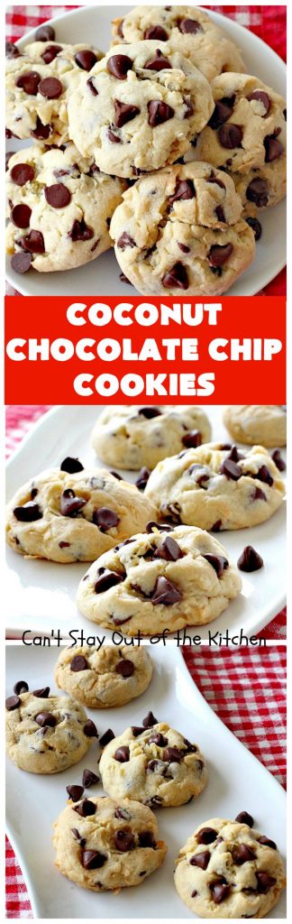Coconut Chocolate Chip Cookies | Can't Stay Out of the Kitchen | these fabulous #chocolatechipcookies are filled with #chocolate chips & #coconut. They're are absolutely heavenly. Perfect #dessert for #tailgating parties, potlucks or #holiday baking.
