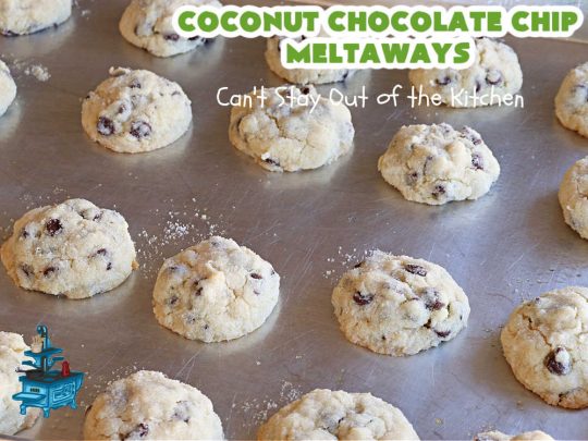 Coconut Chocolate Chip Cookies | Can't Stay Out of the Kitchen | these #cookies are heavenly! Every bite is loaded with #coconut & #ChocolateChips which provides such a luscious, irresistible flavor you won't be able to stop eating them! This scrumptious, drool-worthy #dessert is terrific for #tailgating parties, potlucks or #holiday parties. #chocolate #ChocolateDessert #CoconutDessert #CoconutChocolateChipMeltaways
