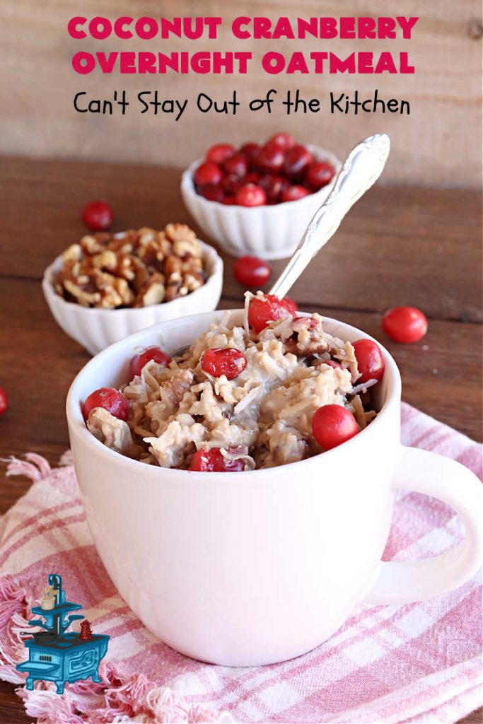 Coconut Cranberry Overnight Oatmeal | Can't Stay Out of the Kitchen | Enjoy a hearty #breakfast with this delicious #OvernightOatmeal #recipe. This one includes #coconut (if you like it), #walnuts & fresh #cranberries. Cook in your programmable #SlowCooker & you'll have a filling, satisfying #breakfast or #brunch waiting for you in the morning! #HolidayBreakfast #oatmeal #SteelCutOats #CoconutCranberryOvernightOatmeal