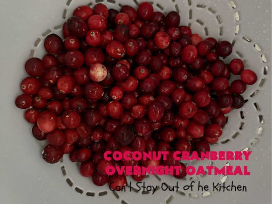 Coconut Cranberry Overnight Oatmeal | Can't Stay Out of the Kitchen | Enjoy a hearty #breakfast with this delicious #OvernightOatmeal #recipe. This one includes #coconut (if you like it), #walnuts & fresh #cranberries. Cook in your programmable #SlowCooker & you'll have a filling, satisfying #breakfast or #brunch waiting for you in the morning! #HolidayBreakfast #oatmeal #SteelCutOats #CoconutCranberryOvernightOatmeal