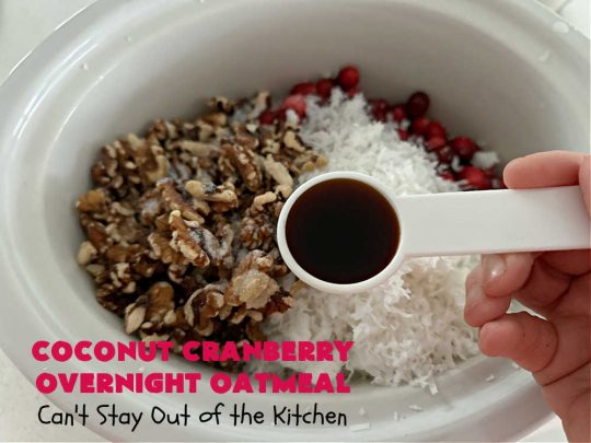 Coconut Cranberry Overnight Oatmeal | Can't Stay Out of the Kitchen | Enjoy a hearty #breakfast with this delicious #OvernightOatmeal #recipe. This one includes #coconut (if you like it), #walnuts & fresh #cranberries. Cook in your programmable #SlowCooker & you'll have a filling, satisfying #breakfast or #brunch waiting for you in the morning! #HolidayBreakfast #oatmeal #SteelCutOats #CoconutCranberryOvernightOatmeal