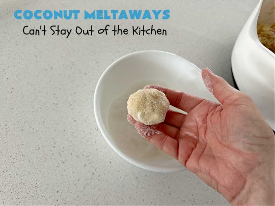 Coconut Meltaways | Can't Stay Out of the Kitchen | If you're a #coconut lover, you'll rave over these rich, decadent #SugarCookies. These #MeltInYourMouthCookies include #coconut and #VanillaChips & simply dissolve in your mouth. Perfect for #tailgating parties or potlucks. These #cookies are irresistible. Your family will love them. #dessert #Coconut Dessert #CoconutMeltaways
