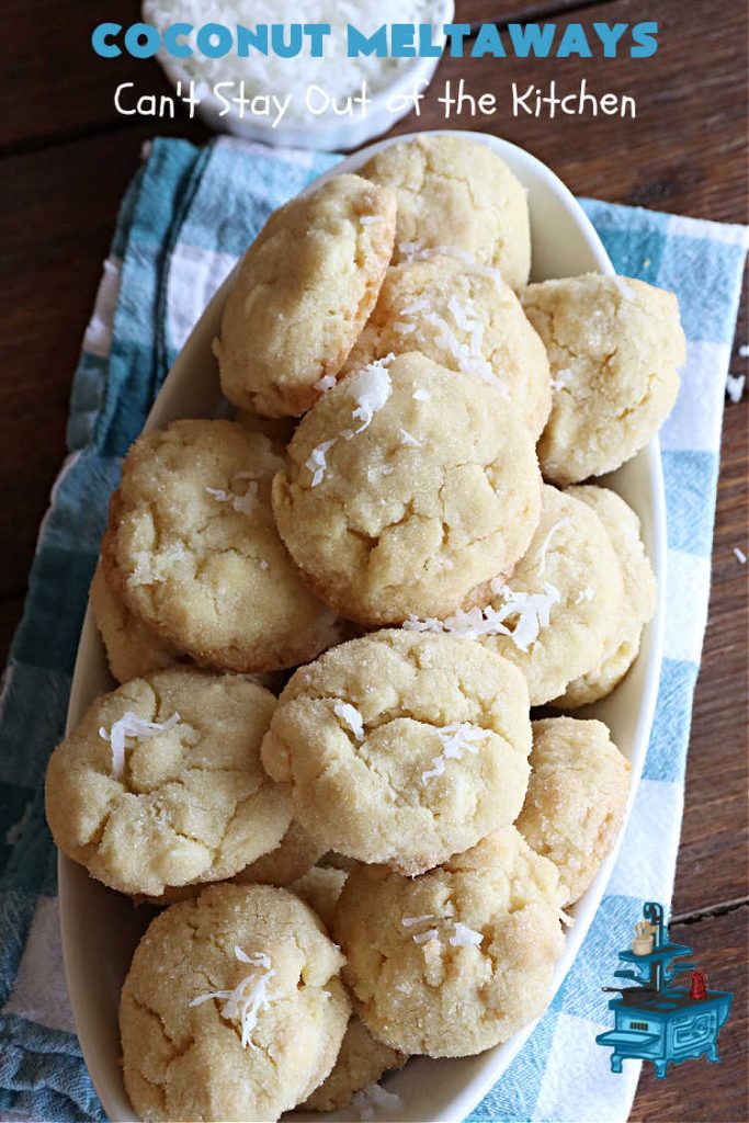 Coconut Meltaways | Can't Stay Out of the Kitchen | If you're a #coconut lover, you'll rave over these rich, decadent #SugarCookies. These #MeltInYourMouthCookies include #coconut and #VanillaChips & simply dissolve in your mouth. Perfect for #tailgating parties or potlucks. These #cookies are irresistible. Your family will love them. #dessert #Coconut Dessert #CoconutMeltaways