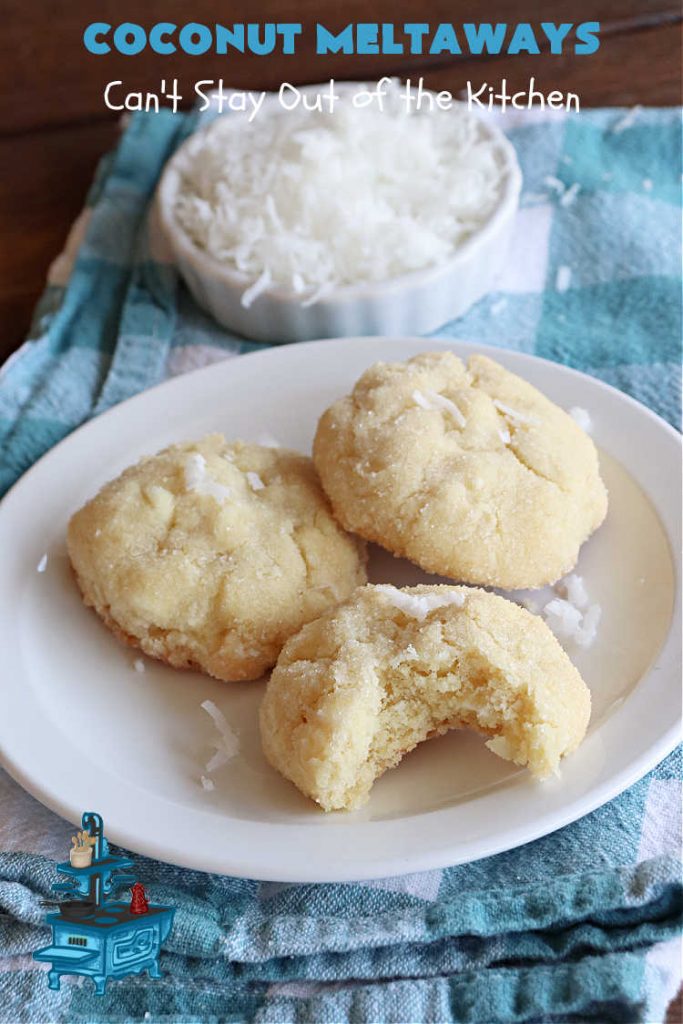 Coconut Meltaways | Can't Stay Out of the Kitchen | If you're a #coconut lover, you'll rave over these rich, decadent #SugarCookies. These #MeltInYourMouthCookies include #coconut and #VanillaChips & simply dissolve in your mouth. Perfect for #tailgating parties or potlucks. These #cookies are irresistible. Your family will love them. #dessert #Coconut Dessert #CoconutMeltaways