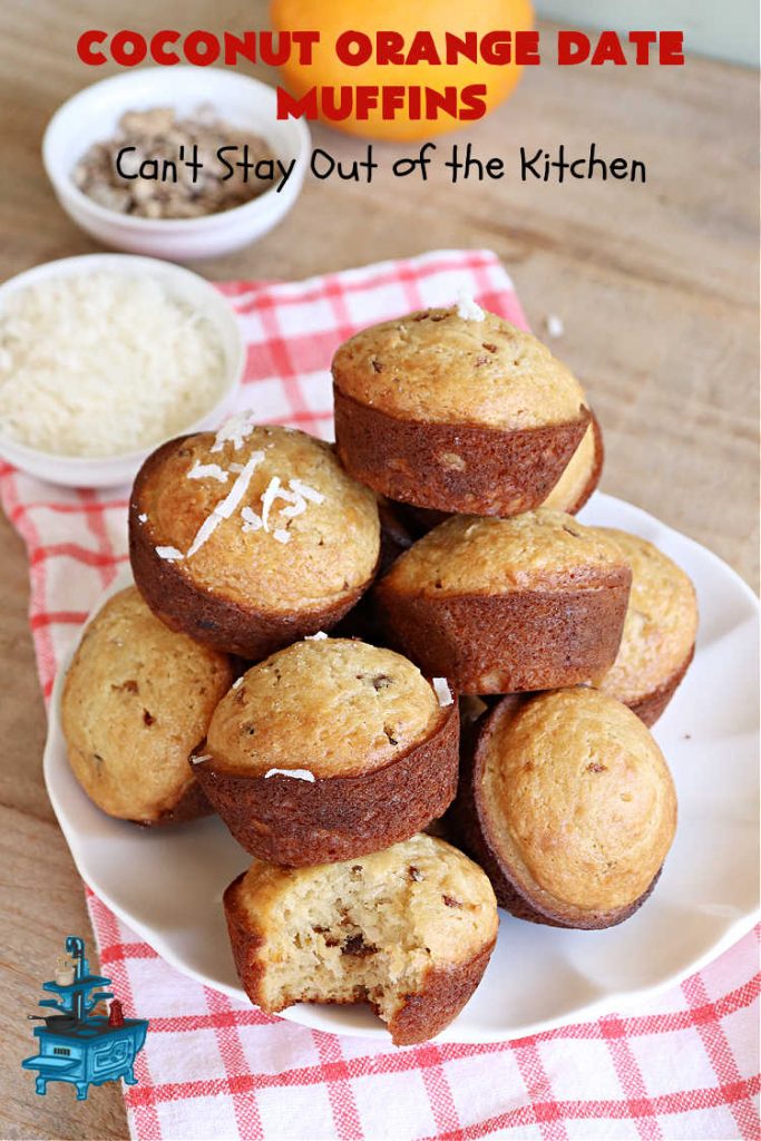 Coconut Orange Date Muffins | Can't Stay Out of the Kitchen | these scrumptious #muffins are perfect for a weekend, company or #holiday #breakfast or #brunch. These moist & flavorful #muffins are filled with #coconut & #dates & delicately flavored with grated #OrangePeel. Every bite is irresistible! #CoconutOrangeDateMuffins