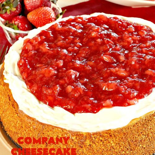 Company Cheesecake | Can't Stay Out of the Kitchen | this amazing #cheesecake comes with either a #Strawberry or #cherry topping. It's perfect for #holiday parties & #Christmas or #ValentinesDay dinner. #dessert