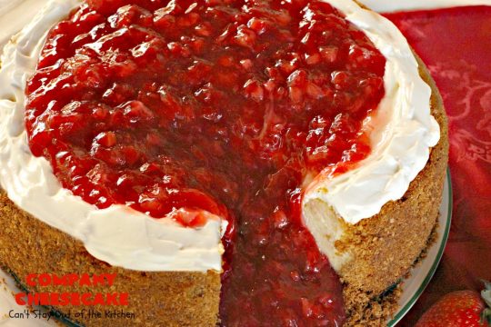 Company Cheesecake | Can't Stay Out of the Kitchen | this amazing #cheesecake comes with either a #Strawberry or #cherry topping. It's perfect for #holiday parties & #Christmas or #ValentinesDay dinner. #dessert