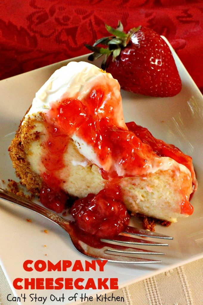 Company Cheesecake | Can't Stay Out of the Kitchen | this amazing #cheesecake comes with either a #Strawberry or #cherry topping. It's perfect for #holiday parties & #Christmas or #ValentinesDay dinner. #dessert