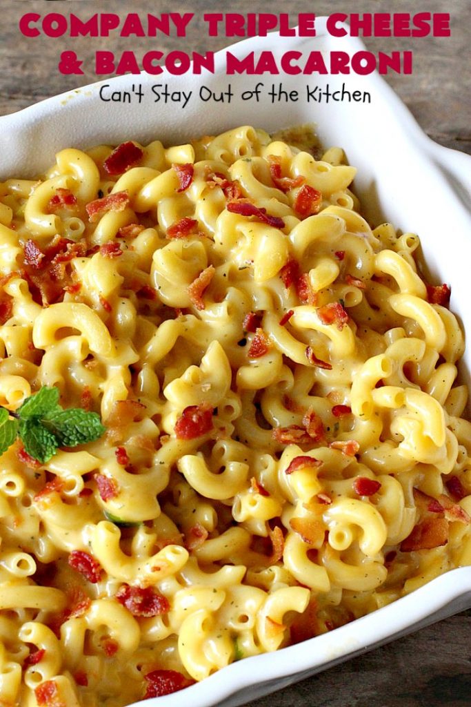 Company Triple Cheese and Bacon Macaroni | Can't Stay Out of the Kitchen | this fantastic #macandcheese #recipe is perfect for company dinners since it's kid-friendly and makes two huge #casseroles. It's loaded with #bacon and three different kinds of #cheese. Terrific #fall comfort food. #cheddarcheese #Velveeta #pasta #macaroniandcheese