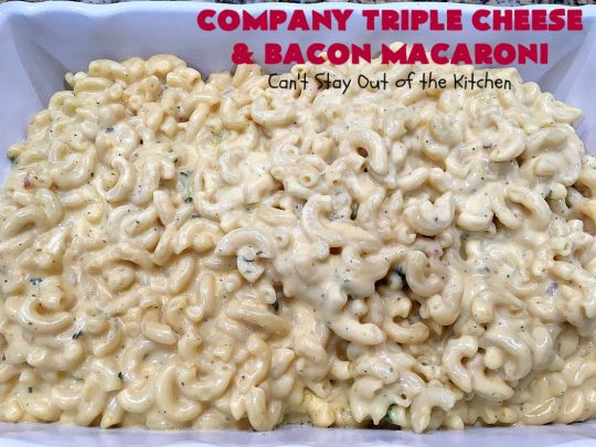 Company Triple Cheese and Bacon Macaroni | Can't Stay Out of the Kitchen | this fantastic #macandcheese #recipe is perfect for company dinners since it's kid-friendly and makes two huge #casseroles. It's loaded with #bacon and three different kinds of #cheese. Terrific #fall comfort food. #cheddarcheese #Velveeta #pasta #macaroniandcheese