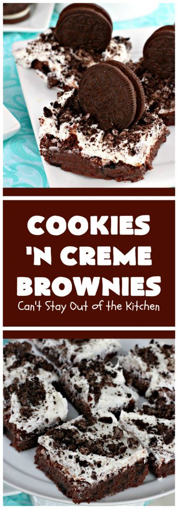 Cookies 'n Creme Brownies | Can't Stay Out of the Kitchen | these heavenly #brownies are rich, decadent & divine! The #brownie layer includes Oreos & vanilla buttercream frosting. Plus there's more frosting on top plus #Oreos. You'll be drooling after the first bite! #Chocolate #ChocolateDessert #OreoDessert #dessert #recipe #5IngredientRecipe #EasyChocolateDessert #EasyOreoDessert #ValentinesDay #ValentinesDayDessert