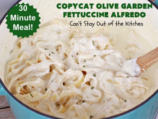 Copycat Olive Garden Fettuccine Alfredo | Can't Stay Out of the Kitchen | Enjoy #OliveGarden's #FettuccineAlfredo at home with this fantastic #CopycatRecipe. Ready in less than 30 minutes! Every bite will have you salivating for more. #noodles #pasta #fettuccine #ParmesanCheese #OliveGardenFettuccineAlfredo #CopycatOliveGardenFettuccineAlfredo