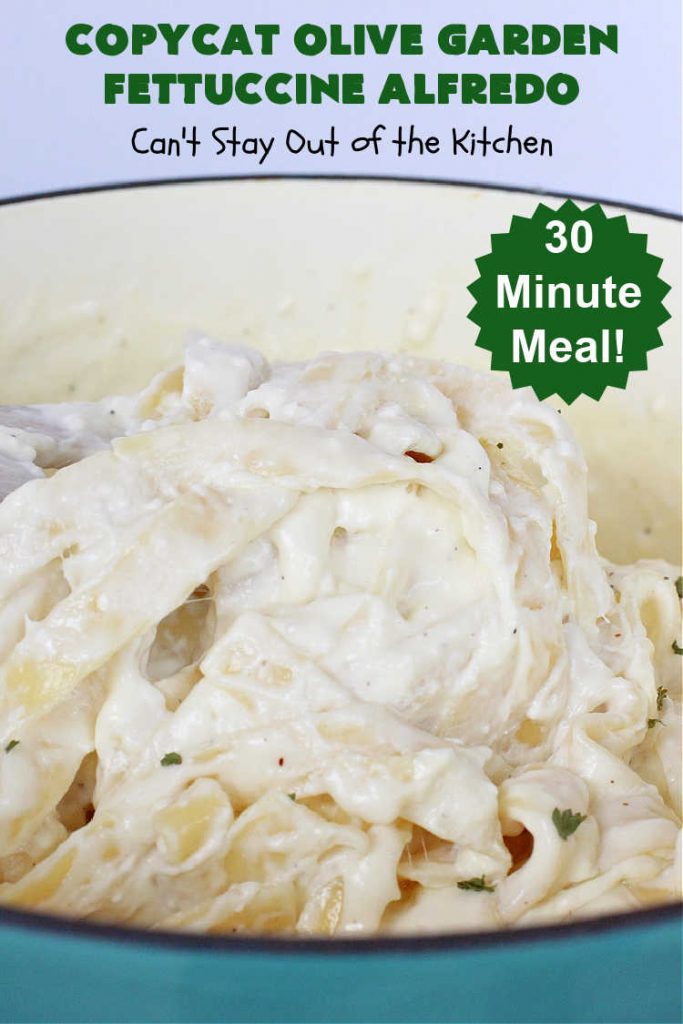 Copycat Olive Garden Fettuccine Alfredo | Can't Stay Out of the Kitchen | Enjoy #OliveGarden's #FettuccineAlfredo at home with this fantastic #CopycatRecipe. Ready in less than 30 minutes! Every bite will have you salivating for more. #noodles #pasta #fettuccine #ParmesanCheese #OliveGardenFettuccineAlfredo #CopycatOliveGardenFettuccineAlfredo