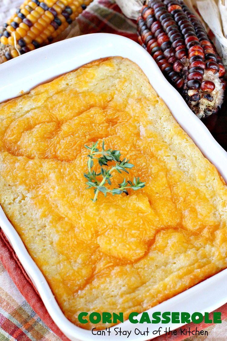 Corn Casserole | Can't Stay Out of the Kitchen | this is one of our favorite #corn #casserole #recipes. This one uses #cheddar #cheese & #JiffyCornMuffinMix. Terrific for #Christmas or #Thanksgiving dinners. #creamedcorn #corncasserole
