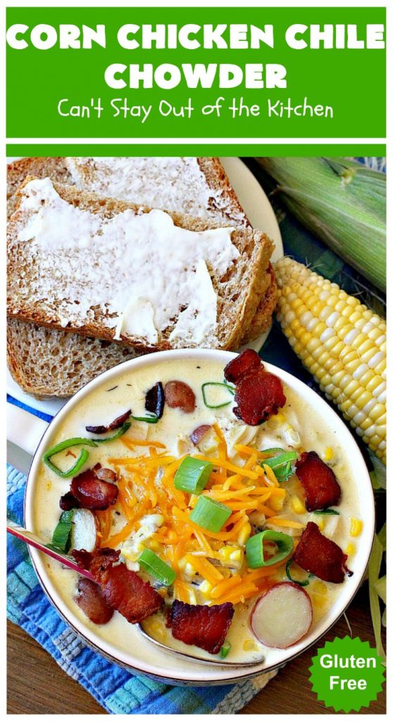 Corn Chicken Chile Chowder | Can't Stay Out of the Kitchen | this fantastic #TexMex #soup is hearty, satisfying & so filling. It's filled with Southwestern flavors that give it zest, but it's not overpowering. #corn #chicken #chowder #GreenChilies #CornChowder #GlutenFree #CornChickenChileChowder