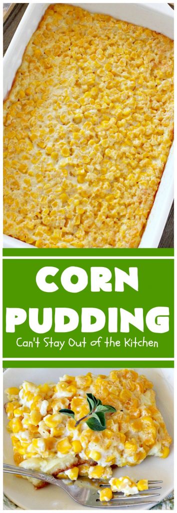Corn Pudding | Can't Stay Out of the Kitchen | our favorite #corn #casserole recipe is also the easiest! This one is like a corn #souffle. It's the perfect side dish for #holidays like #Thanksgiving or #Christmas or to serve for company.