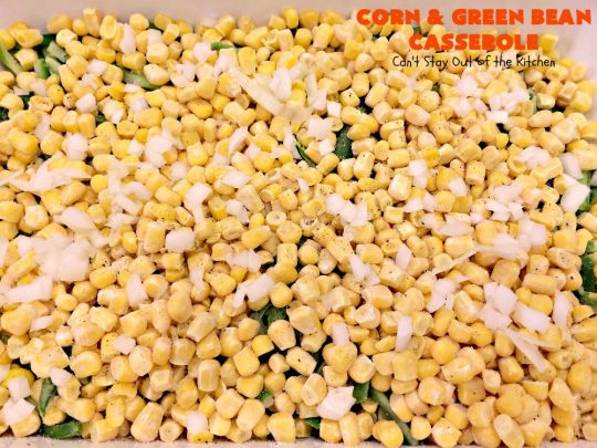 Corn and Green Bean Casserole | Can't Stay Out of the Kitchen | This is one of our favorite #holiday #casseroles. Everyone always raves over it! #corn #greenbeans #cheese #Thanksgiving #Christmas