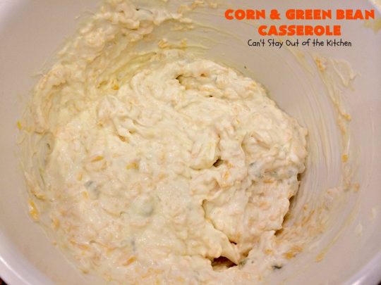 Corn and Green Bean Casserole | Can't Stay Out of the Kitchen | This is one of our favorite #holiday #casseroles. Everyone always raves over it! #corn #greenbeans #cheese #Thanksgiving #Christmas