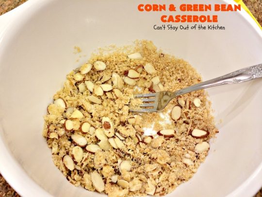 Corn and Green Bean Casserole | Can't Stay Out of the Kitchen | This is one of our favorite #holiday #casseroles. Everyone always raves over it! #corn #greenbeans #cheese #Thanksgiving #Christmas