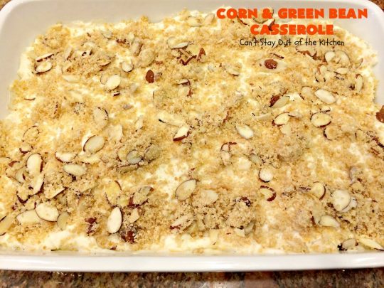 Corn and Green Bean Casserole | Can't Stay Out of the Kitchen | This is one of our favorite #holiday #casseroles. Everyone always raves over it! #corn #greenbeans #cheese #Thanksgiving #Christmas