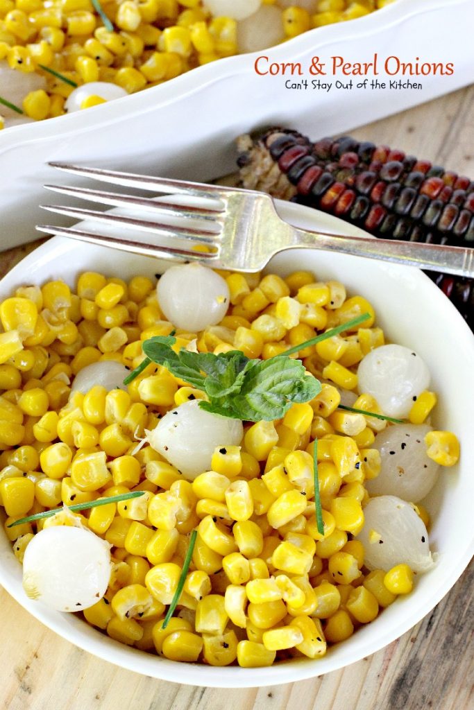Corn & Pearl Onions | Can't Stay Out of the Kitchen | this tasty #sidedish is so quick and easy you'll find it on the menu often! #corn #pearlonions #glutenfree