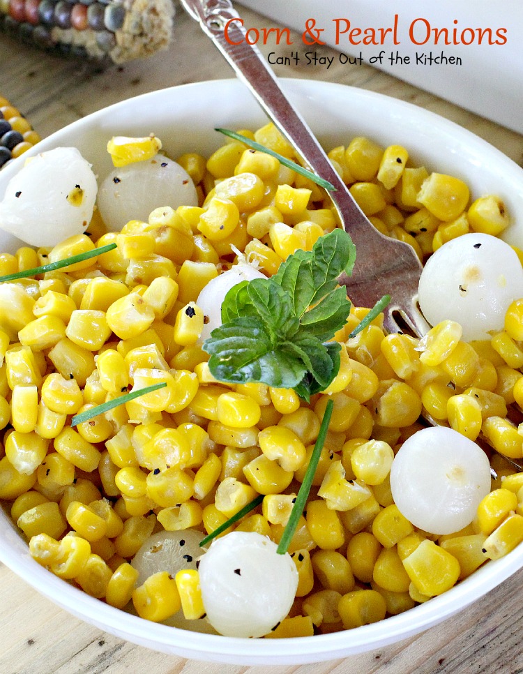 Corn and Pearl Onions | Can't Stay Out of the Kitchen